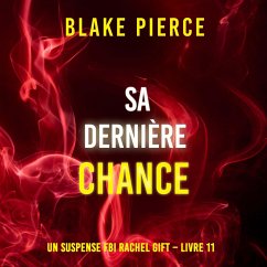 Cover Sa Dernière Chance (Un suspense FBI Rachel Gift – Livre 11) (MP3-Download)