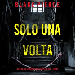 Solo Una Volta (Un Thriller Avvincente con Cami Lark, FBI—Libro 5) (MP3-Download) - Pierce, Blake