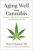 Aging Well with Cannabis (eBook, ePUB) Aging Well with Cannabis (eBook, ePUB)