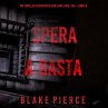 Spera e Basta (Un Thriller Avvincente... - Bild 1