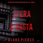 Spera e Basta (Un Thriller Avvincente con Cami Lark, FBI—Libro 8) (MP3-Download)