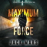 Maximum Force (A Grant Valor Action Thriller—Book 2) (MP3-Download)