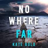 Nowhere Far (A Harley Cole FBI Suspense Thriller—Book 16) (MP3-Download)