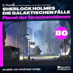Planet der Verschwundenen (Sherlock Holmes - Die galaktischen Fälle, Folge 80) (MP3-Download)