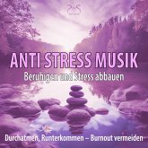 Anti-Stress-Musik (432Hz): Beruhigen und Stress abbauen, Durchatmen, Runterkommen (MP3-Download) Anti-Stress-Musik (432Hz): Beruhigen und Stress abbauen, Durchatmen, Runterkommen (MP3-Download)