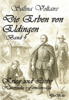 Eldingen Band 4 - Krieg und Liebe - Historischer Roman (eBook, ePUB) - Voltaire, Salina
