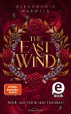 The East Wind - Reich aus Sturm und Flammen (The Four Winds 4) (eBook, ePUB) The East Wind - Reich aus Sturm und Flammen (The Four Winds 4) (eBook, ePUB)