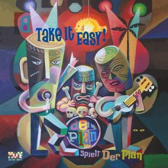 Cover Take It Easy! - Der Plan Spielt Der Plan