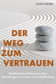 Der Weg zum Vertrauen (eBook, ePUB) Der Weg zum Vertrauen (eBook, ePUB)