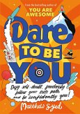 Dare to Be You (eBook, ePUB) Dare to Be You (eBook, ePUB)