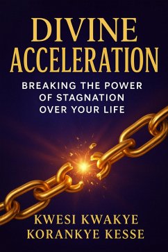 Divine Acceleration: Breaking the Power of Stagnation Over Your Life (eBook, ePUB) Cover Divine Acceleration: Breaking the Power of Stagnation Over Your Life (eBook, ePUB)