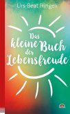 Das kleine Buch der Lebensfreude (eBook, ePUB)