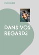 Dans vos regards (eBook, ePUB) - Bild 1