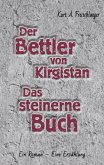 Der Bettler von Kirgisistan und Das steinerne Buch (eBook, ePUB)