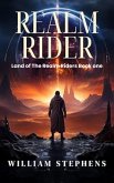 Realm Rider: Land of The Realm Riders Book One (eBook, ePUB) Realm Rider: Land of The Realm Riders Book One (eBook, ePUB)