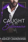 Caught by the Billionaire (The Billionaire's Club, #2) (eBook, ePUB)