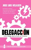 DelegAcción: Cómo Delegar para la Acción en Femenino (eBook, ePUB)