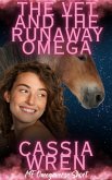 The Vet and the Runaway Omega (Surrendered Hearts Omega, #7) (eBook, ePUB) The Vet and the Runaway Omega (Surrendered Hearts Omega, #7) (eBook, ePUB)