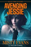 Avenging Jessie, Black Swan Division Thriller Series, Book 3 (eBook, ePUB) Avenging Jessie, Black Swan Division Thriller Series, Book 3 (eBook, ePUB)