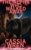 The Alpha Who Walked Away (Stolen Hearts Alphas, #3) (eBook, ePUB)