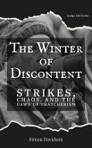 The Winter of Discontent: Thatcherism's Dawn (eBook, ePUB) The Winter of Discontent: Thatcherism's Dawn (eBook, ePUB)