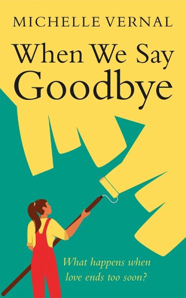 When We Say Goodbye (eBook, ePUB) When We Say Goodbye (eBook, ePUB)