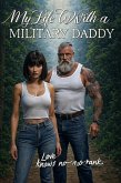 My Life with a Military Daddy (eBook, ePUB) My Life with a Military Daddy (eBook, ePUB)