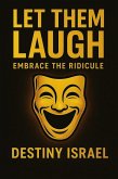 Let Them Laugh (eBook, ePUB) Let Them Laugh (eBook, ePUB)