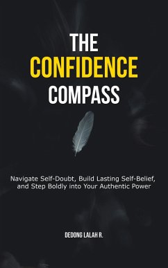 The Confidence Compass (eBook, ePUB) - Lalah, Robinson DEDONG