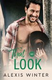 That Look (Die Slade-Brüder: Die nächste Generation, #2) (eBook, ePUB) That Look (Die Slade-Brüder: Die nächste Generation, #2) (eBook, ePUB)