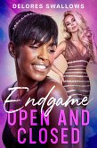 Endgame: Open and Closed (A Very Open Arrangement, #4) (eBook, ePUB) Endgame: Open and Closed (A Very Open Arrangement, #4) (eBook, ePUB)