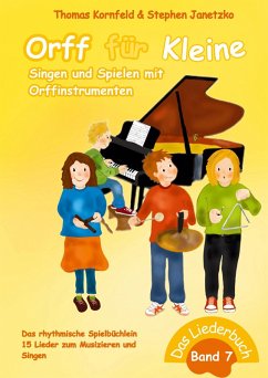 Cover Orff für Kleine, Band 7 - Singen und Spielen mit Orffinstrumenten