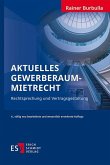 Aktuelles Gewerberaummietrecht Aktuelles Gewerberaummietrecht