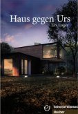 Haus gegen Urs Haus gegen Urs