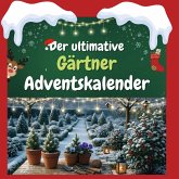 Der ultimative Gärtner-Adventskalender Der ultimative Gärtner-Adventskalender
