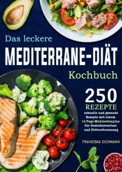 Das leckere Mediterrane-Diät Kochbuch