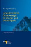 Umweltrechtliche Anforderungen an Chemie- und Industrieparks Umweltrechtliche Anforderungen an Chemie- und Industrieparks