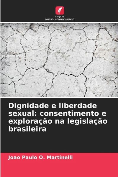 Dignidade e liberdade sexual: consentimento e exploração na legislação brasileira