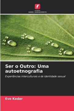 Ser o Outro: Uma autoetnografia - Kedar, Eve