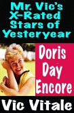 Mr. Vic's X-Rated Stars of Yesteryear Doris Day Encore (eBook, ePUB) Mr. Vic's X-Rated Stars of Yesteryear Doris Day Encore (eBook, ePUB)
