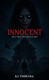 Innocent: But Not Without Sin (Innocent series, #1) (eBook, ePUB) Innocent: But Not Without Sin (Innocent series, #1) (eBook, ePUB)