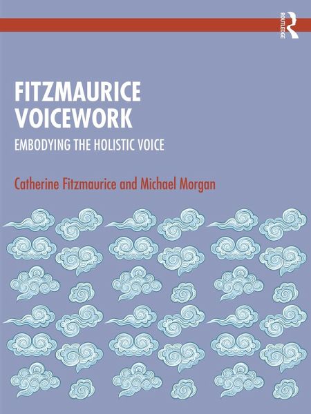Fitzmaurice Voicework (eBook, ePUB) Fitzmaurice Voicework (eBook, ePUB)