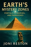Earth's Mystery Zones: Portals, Pyramids, and Paradoxes (eBook, ePUB) Earth's Mystery Zones: Portals, Pyramids, and Paradoxes (eBook, ePUB)