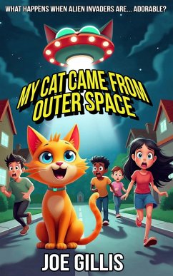 My Cat Came from Outer Space (eBook, ePUB) - Gillis, Joe