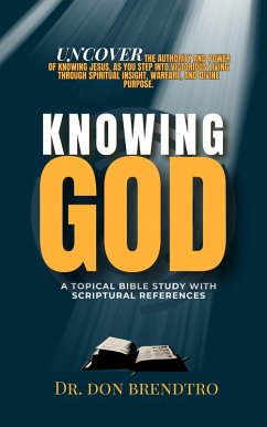 Cover Knowing God: A Topical Bible Study with Scriptural References (eBook, ePUB)
