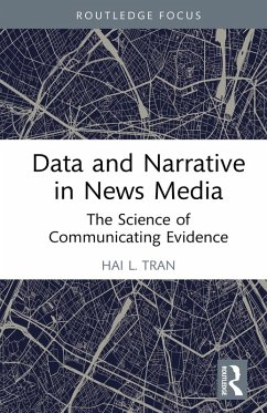 Data and Narrative in News Media (eBook, PDF) - Tran, Hai L. Data and Narrative in News Media (eBook, PDF) - Tran, Hai L.