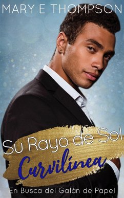 Cover Su Rayo de Sol Curvilínea (En Busca del Galán de Papel, #18) (eBook, ePUB)