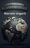La Internacional Ultraderechista (La ultraderecha) (eBook, ePUB) La Internacional Ultraderechista (La ultraderecha) (eBook, ePUB)