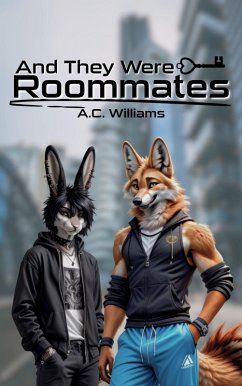 And They Were Roommates (eBook, ePUB) - Williams, A. C.