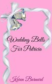 Wedding Bells for Patricia (Bride-to-Be, #1) (eBook, ePUB) Wedding Bells for Patricia (Bride-to-Be, #1) (eBook, ePUB)